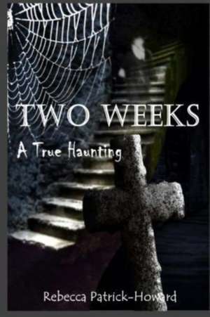 Two Weeks de Rebecca Patrick-Howard