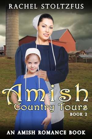 Amish Country Tours Book 2 de Rachel Stoltzfus