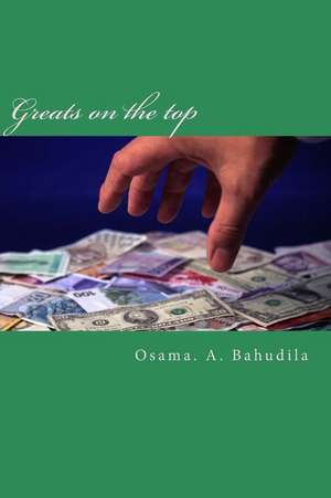 Greats on the Top de Dr Osama Ahmed Bahudila