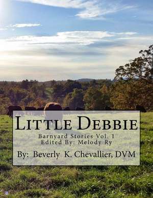 Little Debbie de Dr Beverly K. Chevallier DVM