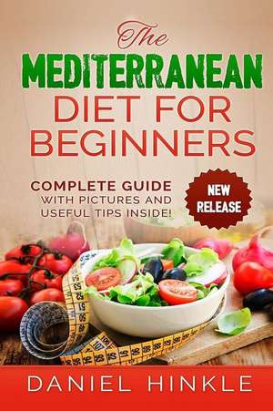 The Mediterranean Diet for Beginners de Daniel Hinkle