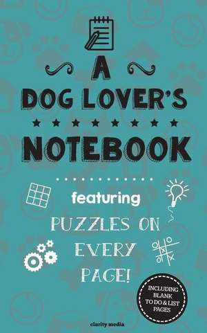 A Dog Lover's Notebook de Clarity Media