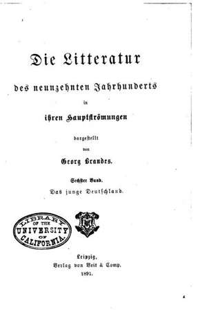 Die Hauptstromungen Der Literatur Des Neunzehnten Jahrhunderts de Georg Brandes