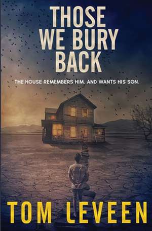 Those We Bury Back de Tom Leveen