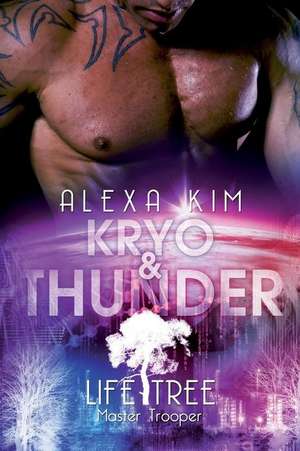 Life Tree Master Trooper - Kryo & Thunder de Alexa Kim