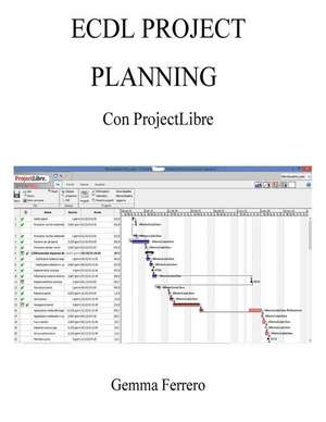 Ecdl Project Planning Con Projectlibre de Gemma Ferrero