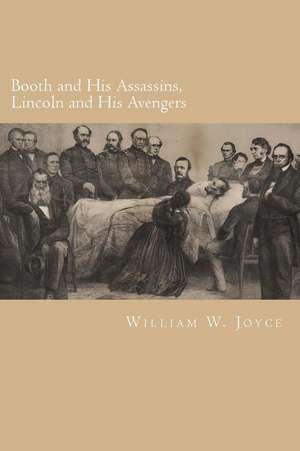 Booth and His Assassins, Lincoln and His Avengers: Blank 150 Page Lined Journal for Your Thoughts, Ideas, and Inspiration de Dr William W. Joyce