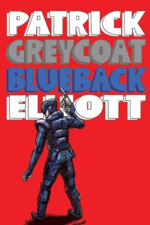 Greycoat Blueback de Patrick Elliott