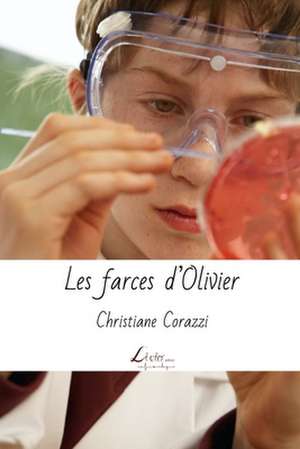 Les Farces D'Olivier de Christiane Corazzi