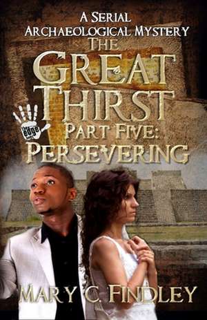 The Great Thirst Part Five de Mary C. Findley