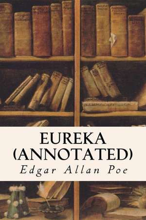 Eureka (Annotated) de Edgar Allan Poe