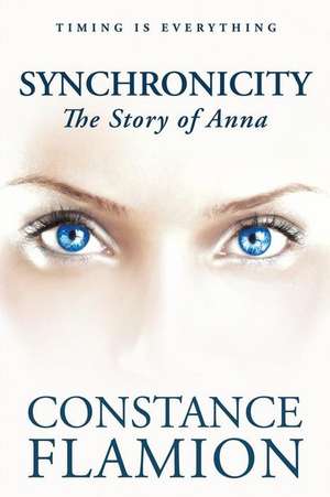 Synchronicity the Story of Anna de Constance Flamion