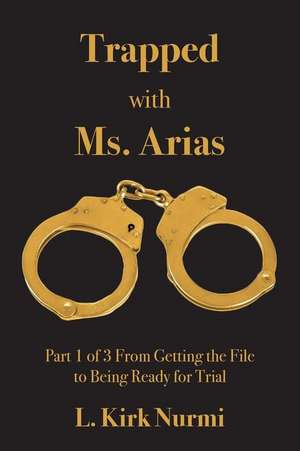 Trapped with Ms. Arias de L. Kirk Nurmi