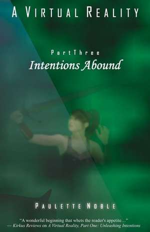 Intentions Abound de Paulette Noble