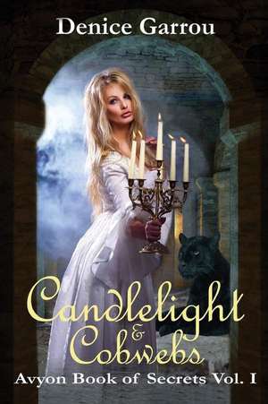 Candlelight & Cobwebs de Denice Garrou