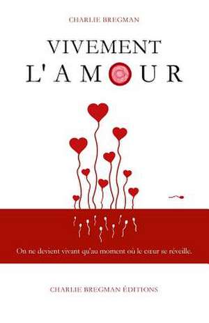 Vivement L'Amour de Charlie Bregman