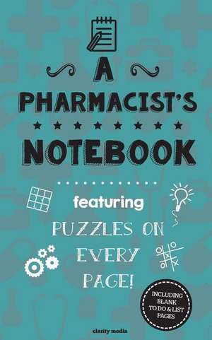 A Pharmacist's Notebook de Clarity Media