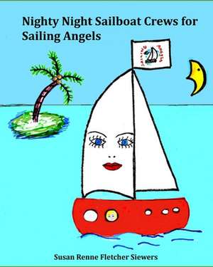 Sailing Angels Crew on Nighty Night Sailboat de Susan Renne Fletcher Siewers