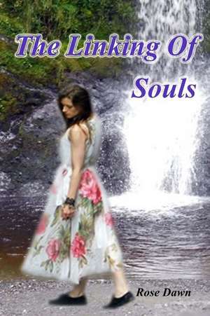 The Linking of Souls de MS Rose Dawn