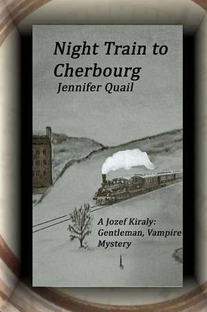 Night Train to Cherbourg de Jennifer Quail