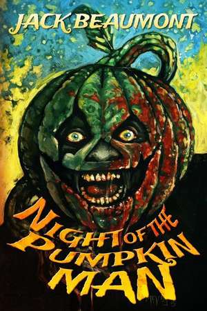 Night of the Pumpkin Man de Jack Beaumont