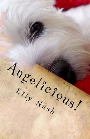 Angelicious! de Eily Nash