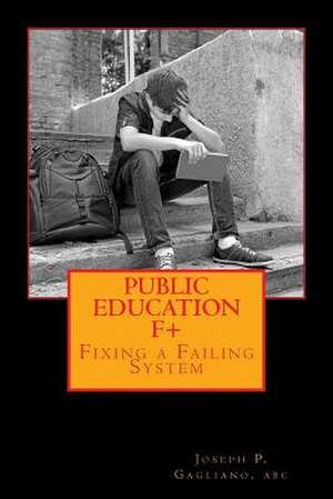 Public Education F+ de Gagliano Abc, MR Joseph P.