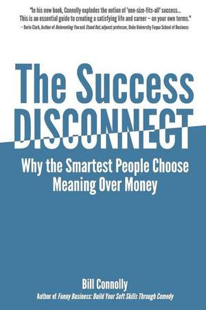 The Success Disconnect de Bill Connolly