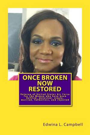 Once Broken Now Restored de Mrs Edwina Campbell