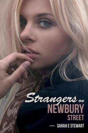 Strangers on Newbury Street de Sarah E. Stewart