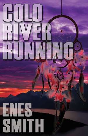 Cold River Running de Enes Smith