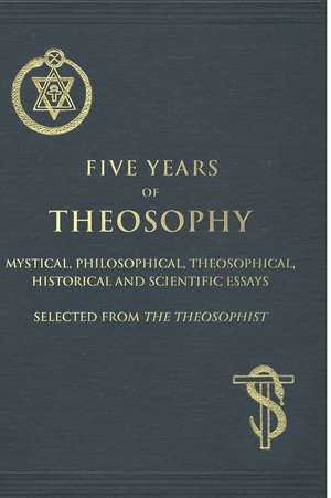 Five Years of Theosophy de Various Authors