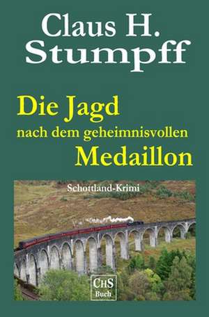 Die Jagd Nach Dem Geheimnisvollen Medaillon de Claus H. Stumpff