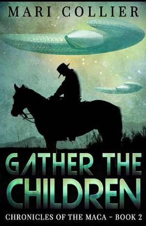 Gather the Children de Mari Collier