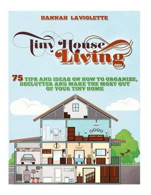 Tiny House Living de Hannah LaViolette