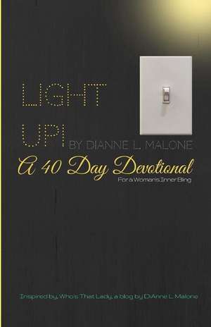 Light Up! de Dianne Malone