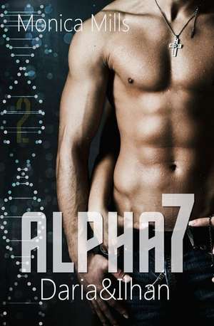 Alpha7 - Daria & Ilhan de Monica Mills