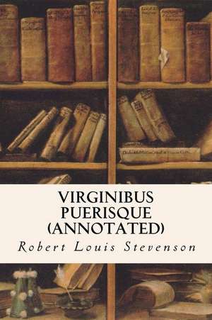 Virginibus Puerisque (Annotated) de Robert Louis Stevenson