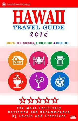 Hawaii Travel Guide 2016 de Pamela R. Hoover R. Hoover