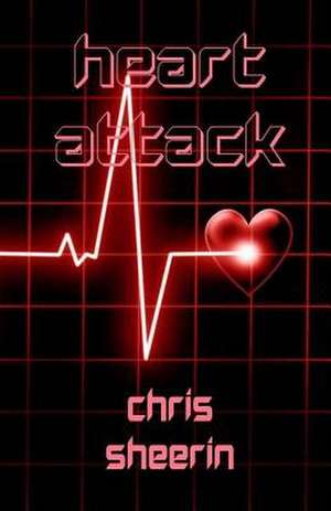 Heart Attack de Chris Sheerin