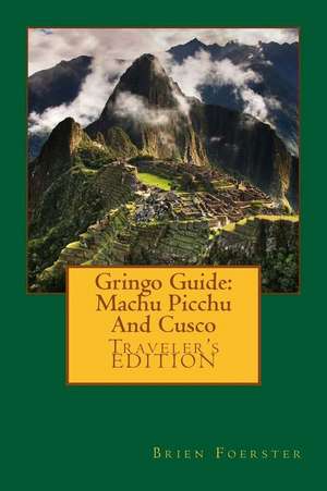 Gringo Guide de Brien Foerster