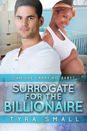 Surrogate for the Billionaire de Tyra Small