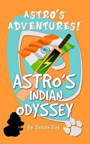 Astro's Indian Odyssey de Susan Day