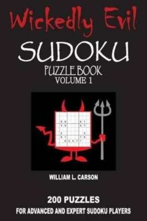 Wickedly Evil Sudoku de William L. Carson