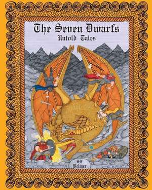 The Seven Dwarfs Untold Tales de MR S. F. Belmer