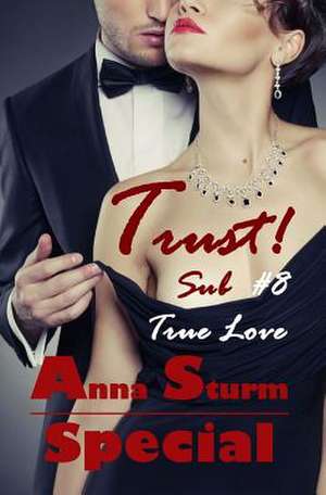 Sub #8 . True Love Special de Anna Sturm