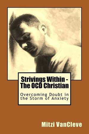 Strivings Within - The Ocd Christian de Mitzi Vancleve