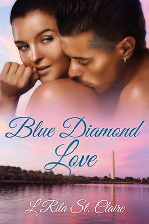 Blue Diamond Love de L. Rita St Claire