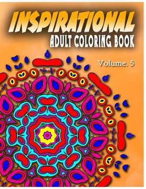 Inspirational Adult Coloring Books, Volume 5 de Jangle Charm