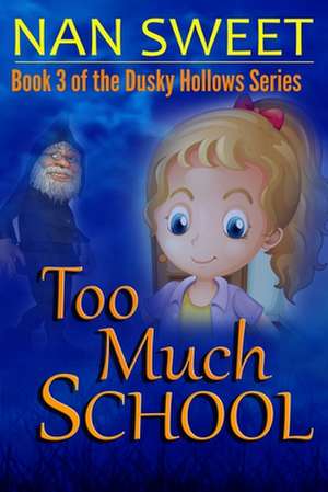 Too Much School: A Christian Refugee's Saga from the Syrian War to the American Dream de Nan Sweet